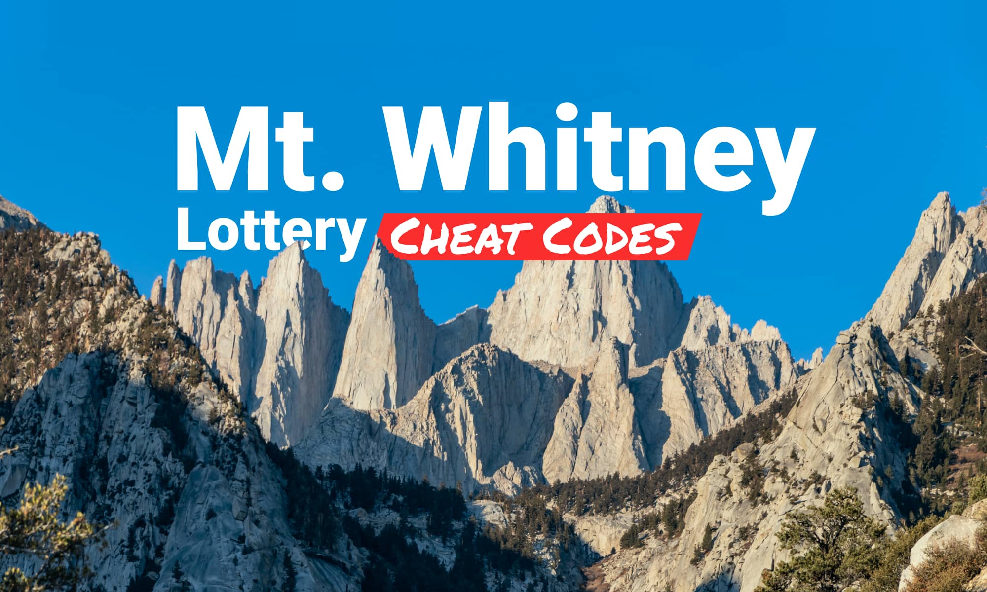 Mt. Whitney Lottery Cheat Codes - Outdoor Status